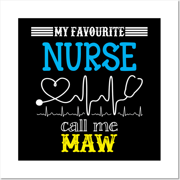 My Favorite Nurse Calls Me maw Funny Mother's Gift Wall Art by DoorTees